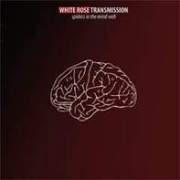 White Rose Transmission: Spiders In The Mind Web
