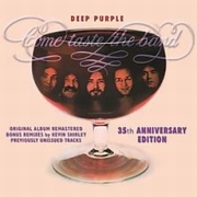 Deep Purple: Come Taste The Band - 35th Anniversary Edition