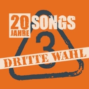 Dritte Wahl: 20 Jahre 20 Songs