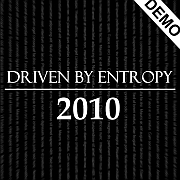 Driven By Entropy: Demo 2010