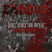Exodus: Shovel Headed Tour Machine (Live At Wacken And Other Atrocities)
