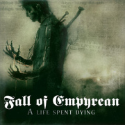 Fall Of Empyrean: A Life Spent Dying