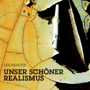 Review: Leilanautik - Unser schöner Realismus