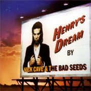 Nick Cave And The Bad Seeds: Henry’s Dream (Re-Release)