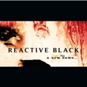 Reactive Black: A New Dawn