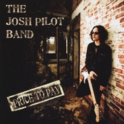 The Josh Pilot Band: Price To Pay