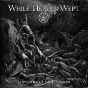 While Heaven Wept: Lovesongs Of The Forsaken