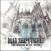 Dead Shape Figure: The Disease Of St. Vitus