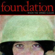 Foundation: When The Smoke Clears