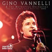 Review: Gino Vannelli & The Metropole Orchestra - Live At North Sea Jazzfest 2003