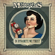 Guns Of Moropolis: In Dynamite We Trust