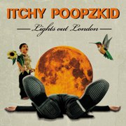 Itchy Poopzkid: Lights Out London