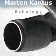 Marten Kantus: Echology