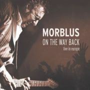 Morblus: On the Way Back - Live in Europe