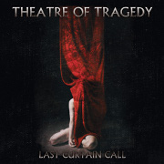 Theatre Of Tragedy: Last Curtain Call (Live)