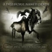 A Pale Horse Named Death: And Hell Will Follow Me