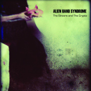 Alien Hand Syndrome: The Sincere And The Cryptic