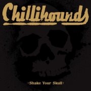 Review: Chillihounds - Shake Your Skull
