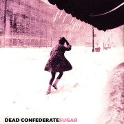 Review: Dead Confederate - Sugar