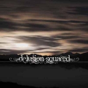 DVD/Blu-ray-Review: Delusion Squared - Delusion Squared