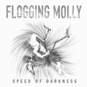 Flogging Molly: Speed Of Darkness