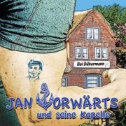 Jan Vorwärts und seine Kapelle: Bei Dükermann