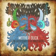 Mother Duck: The Outer State & The Inner Truth