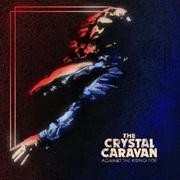 The Crystal Caravan: Against The Rising Tide