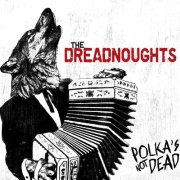 The Dreadnoughts: Polka's Not Dead