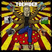Toehider: The First Six