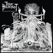Toxic Holocaust: Conjure And Command