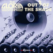 The Gloria Story: Out Of The Shade