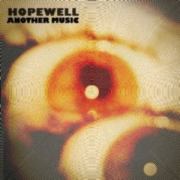 Hopewell: Another Music