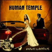 Human Temple: Halfway To Heartache