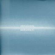 Jaroslav Kocián: Horizon(t)