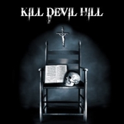 Kill Devil Hill: Kill Devil Hill