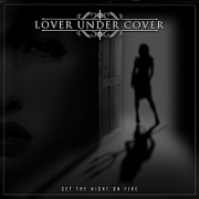 Lover Under Cover: Set The Night On Fire
