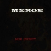 Meroe: Sick Society