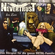 Review: Nevertrust - Im Zoo - Das Hörspiel für die ganze Metal-Familie