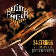 Nightranger: 24 Strings And A Drummer