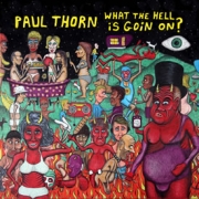 Review: Paul Thorn - What The Hell Is Goin' On?