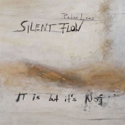 Review: Peter Lenz Silent Flow - It Is But It's Not