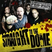 Pro-Pain: Straight To The Dome