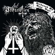Profanatica: Sickened By Holy Host