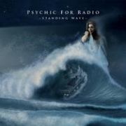 Psychic For Radio: Standing Wave