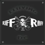 Riff Raff: Leaving D.C.