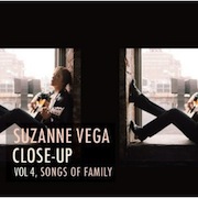 Suzanne Vega: Close-Up Vol. 4 – Songs Of Family