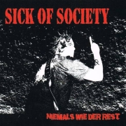 Sick Of Society: Niemals wie der Rest