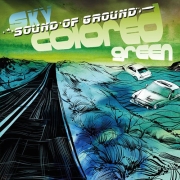 Sound Of Ground: Sky Colored Green