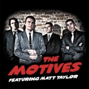 The Motives: The Motives Feat. Matt Taylor